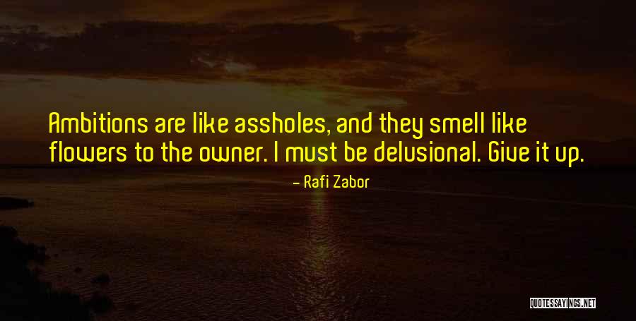 Smell The Flowers Quotes By Rafi Zabor Smell The Flowers Quotes By Rafi Zabor