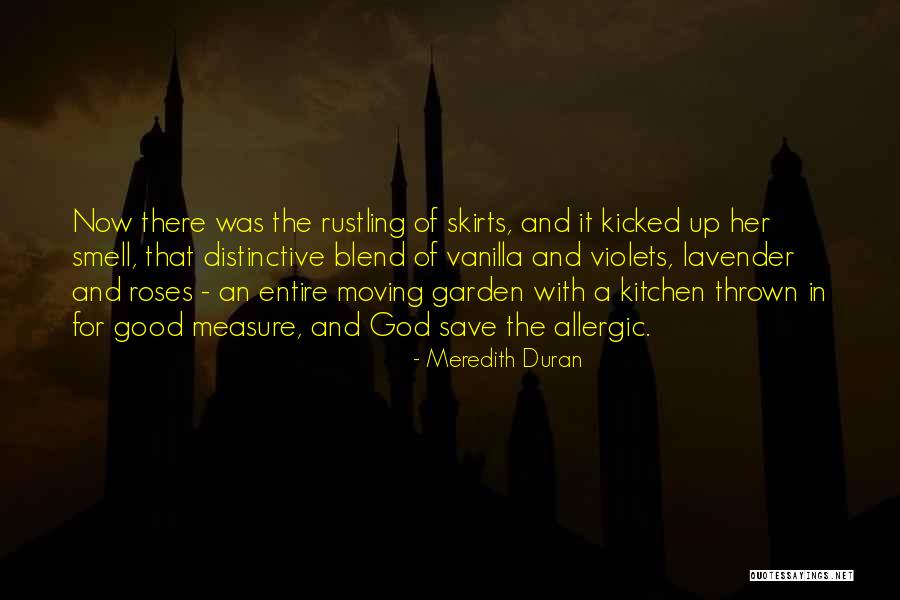 Smell The Roses Quotes By Meredith Duran Smell The Roses Quotes By Meredith Duran
