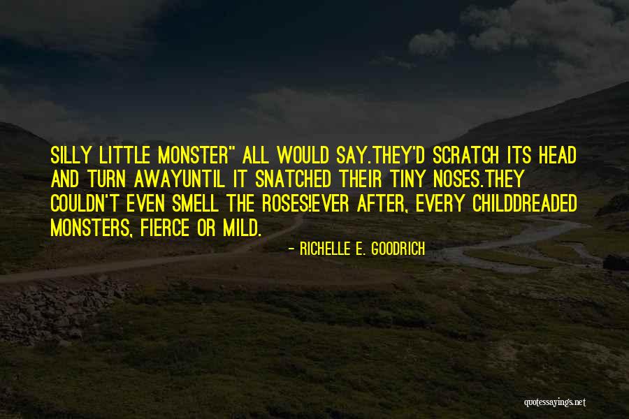 Smell The Roses Quotes By Richelle E. Goodrich Smell The Roses Quotes By Richelle E. Goodrich