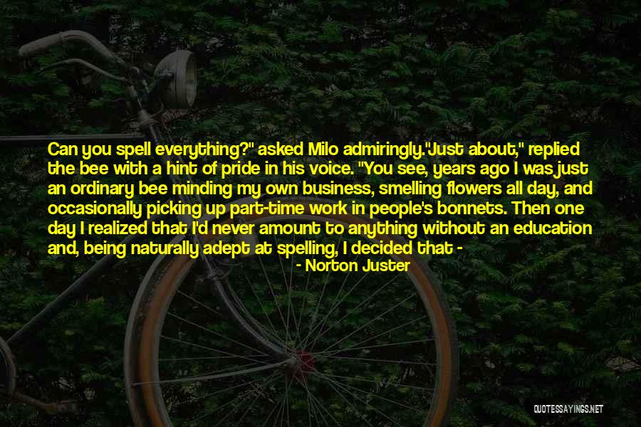 Smelling Flowers Quotes By Norton Juster Smelling Flowers Quotes By Norton Juster