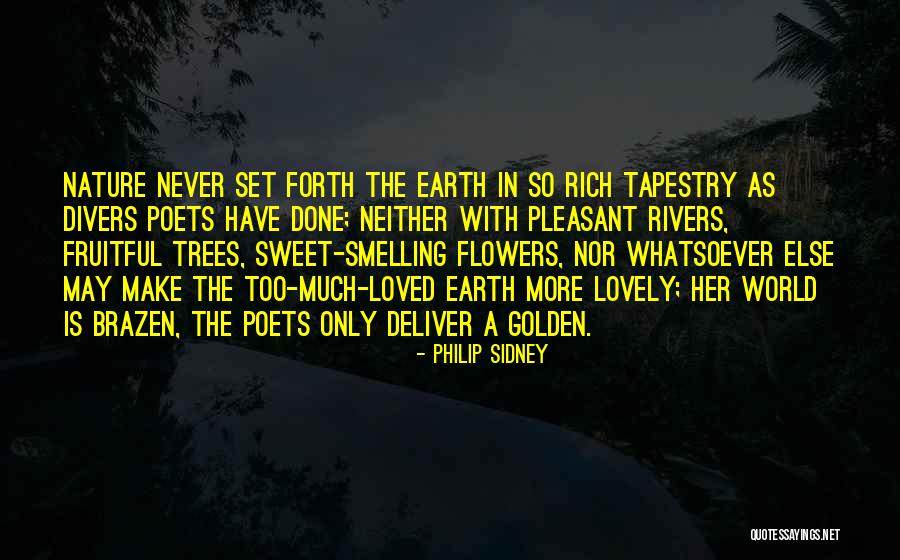 Smelling Flowers Quotes By Philip Sidney