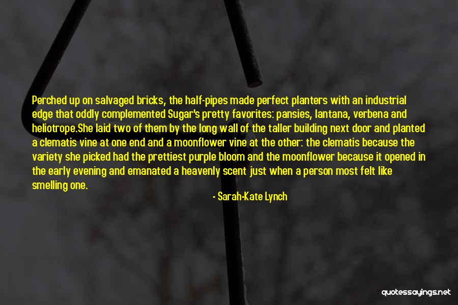 Smelling Flowers Quotes By Sarah-Kate Lynch Smelling Flowers Quotes By Sarah-Kate Lynch