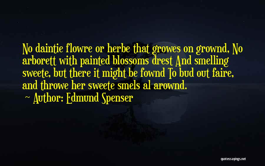 Smelling Quotes By Edmund Spenser