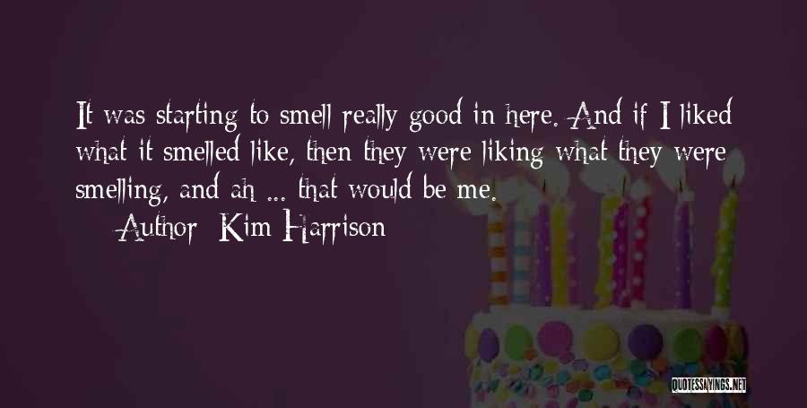 Smelling Quotes By Kim Harrison