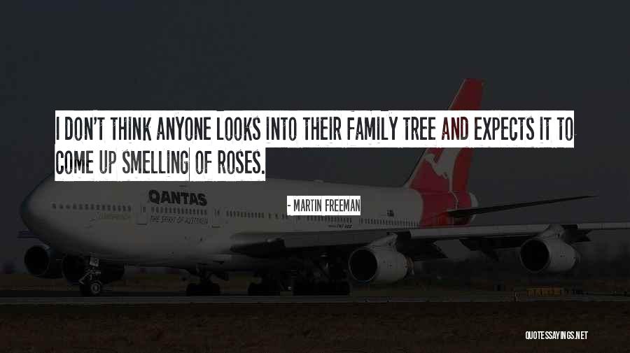 Smelling Roses Quotes By Martin Freeman Smelling Roses Quotes By Martin Freeman