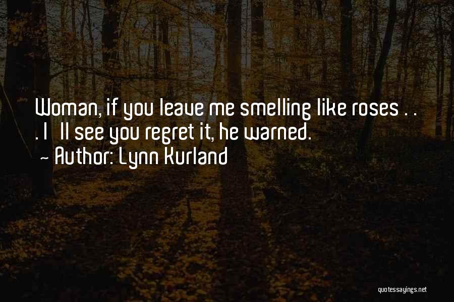 Smelling You Quotes By Lynn Kurland