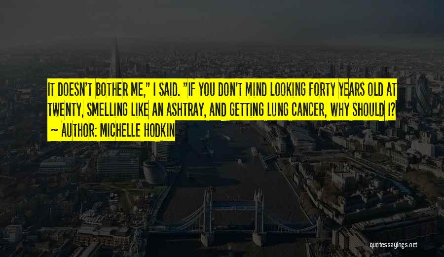 Smelling You Quotes By Michelle Hodkin
