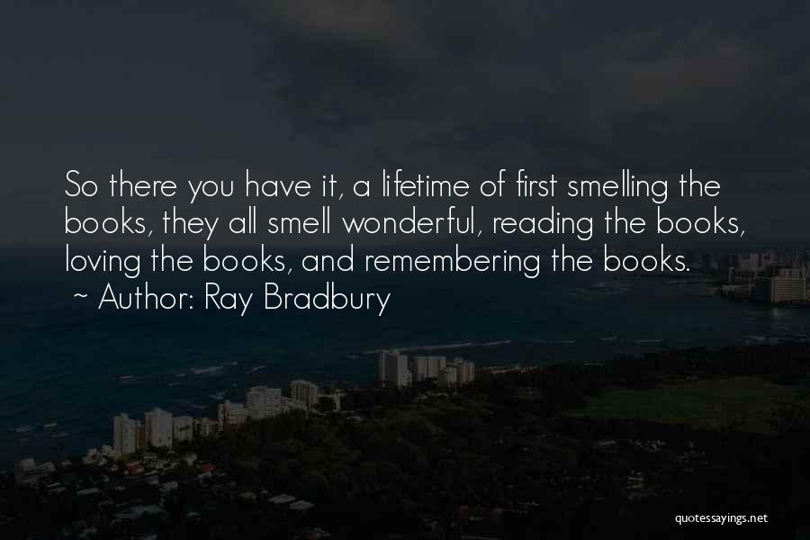Smelling You Quotes By Ray Bradbury