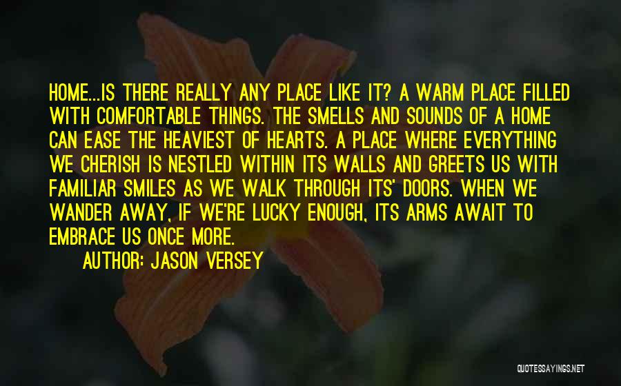 Smells Like Home Quotes By Jason Versey