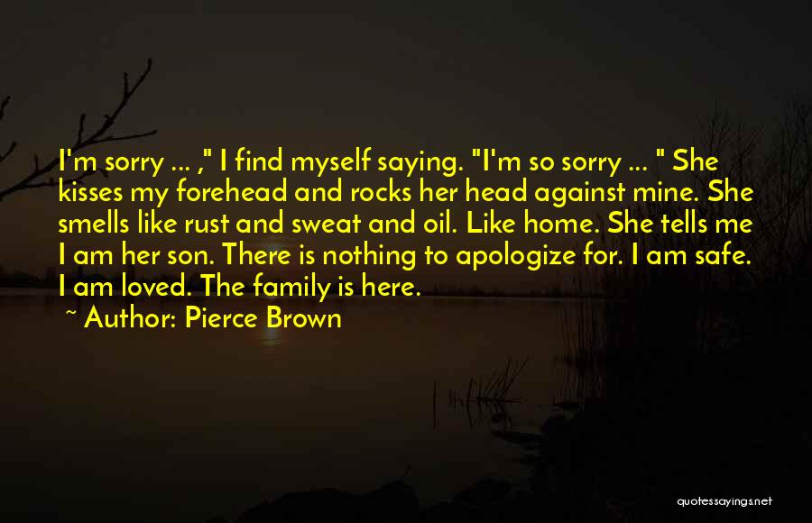 Smells Like Home Quotes By Pierce Brown