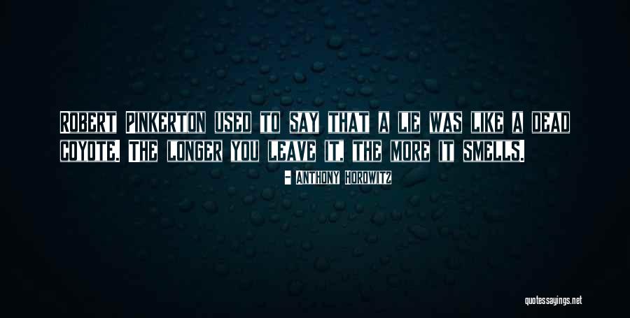 Smells Like Quotes By Anthony Horowitz Smells Like Quotes By Anthony Horowitz