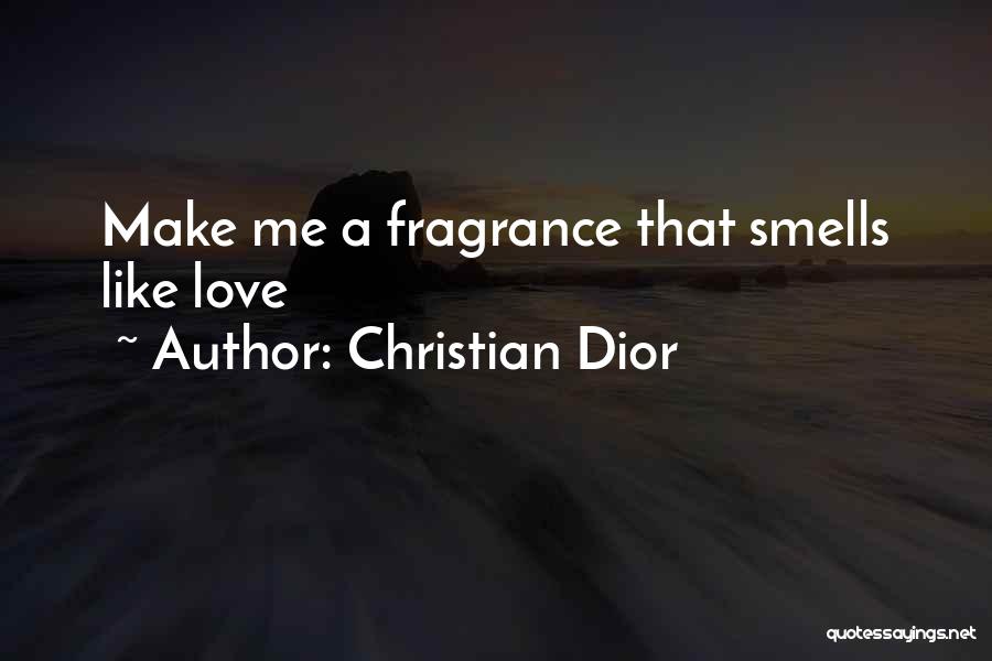 Smells Like Quotes By Christian Dior