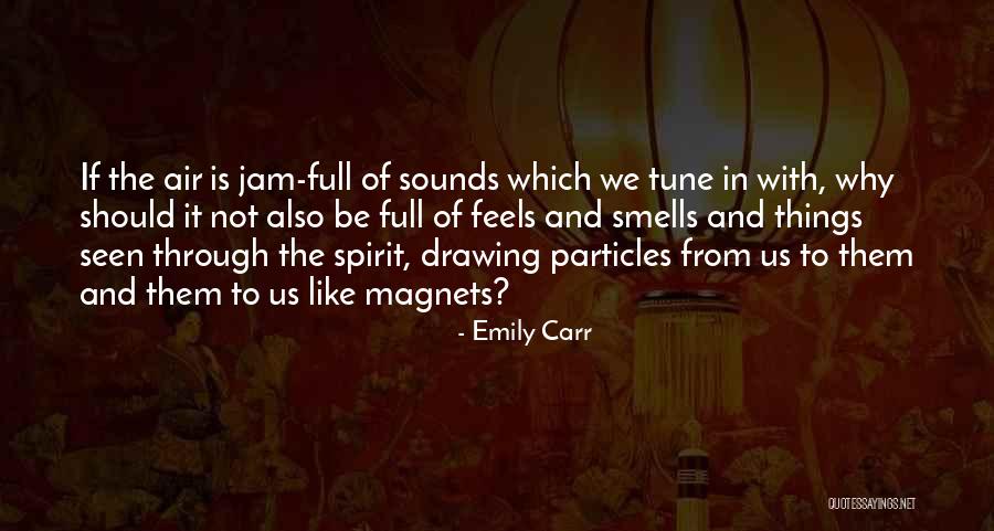 Smells Like Quotes By Emily Carr