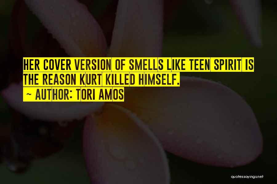 Smells Like Teen Spirit Quotes By Tori Amos