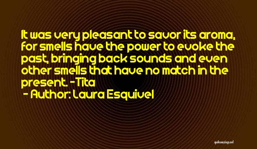 Smells Memory Quotes By Laura Esquivel