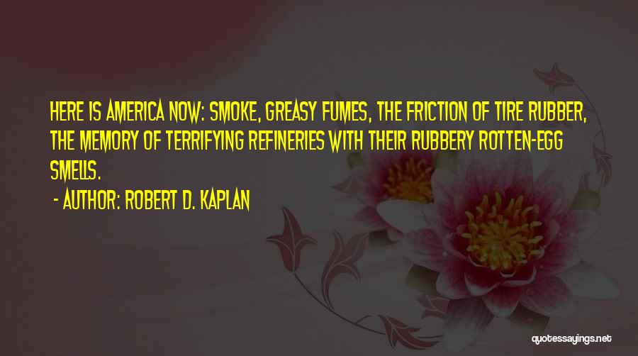 Smells Memory Quotes By Robert D. Kaplan