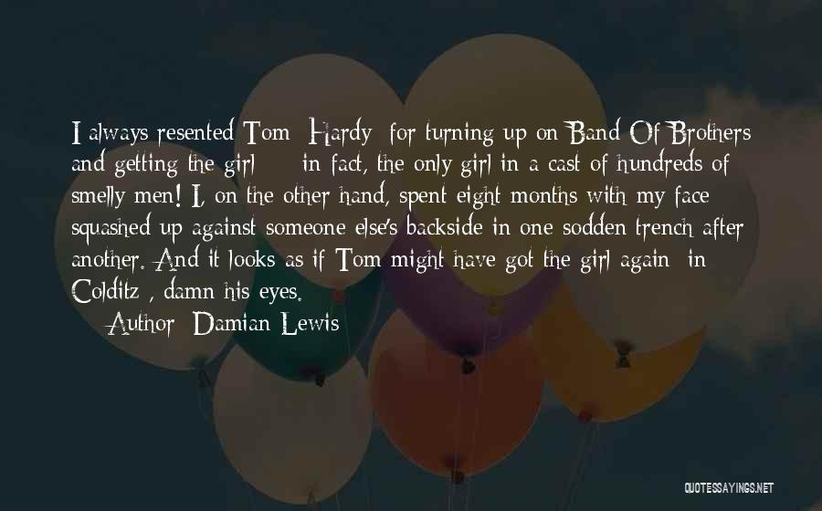 Smelly Girl Quotes By Damian Lewis