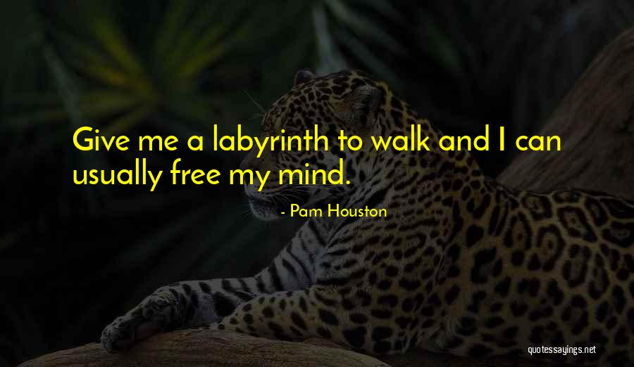 Smembramento Quotes By Pam Houston Smembramento Quotes By Pam Houston