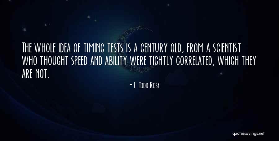 Smerter I Korsryggen Quotes By L. Todd Rose Smerter I Korsryggen Quotes By L. Todd Rose