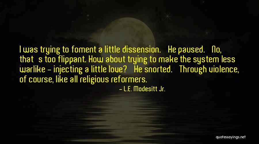 Smetanova Opera Quotes By L.E. Modesitt Jr. Smetanova Opera Quotes By L.E. Modesitt Jr.