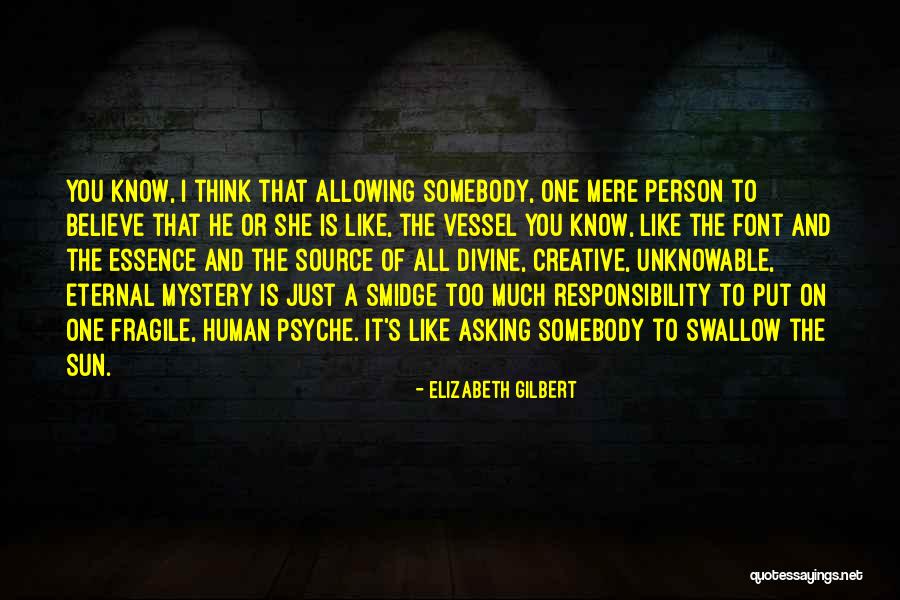 Smidge Quotes By Elizabeth Gilbert Smidge Quotes By Elizabeth Gilbert