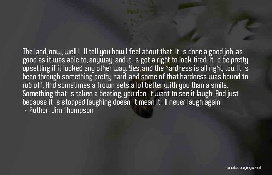 Smile A Lot Quotes By Jim Thompson