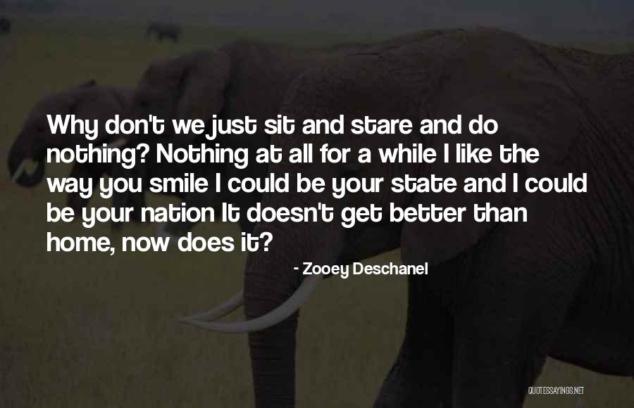 Smile A While And While You Smile Quotes By Zooey Deschanel Smile A While And While You Smile Quotes By Zooey Deschanel