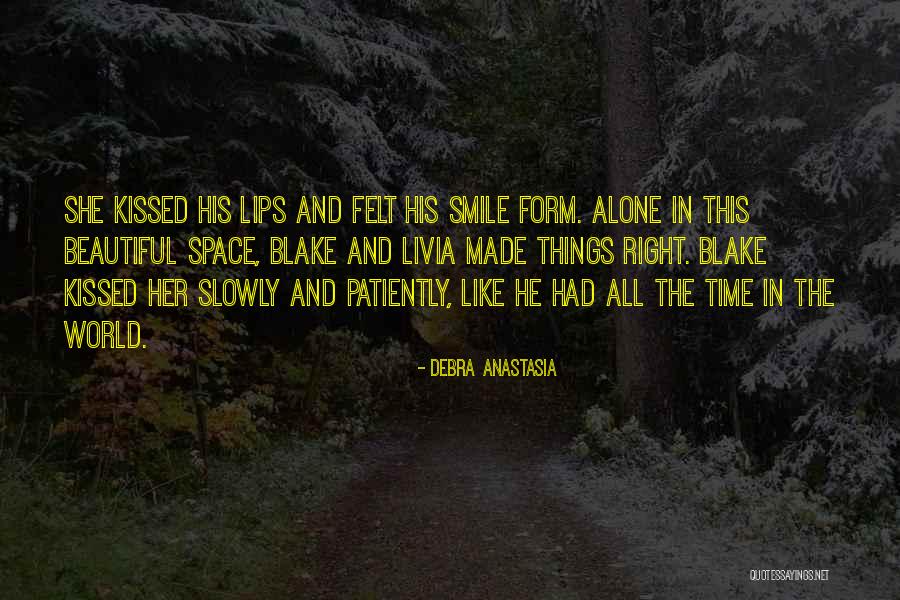 Smile All The Time Quotes By Debra Anastasia Smile All The Time Quotes By Debra Anastasia