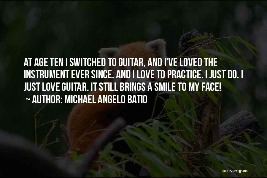 Smile And Age Quotes By Michael Angelo Batio