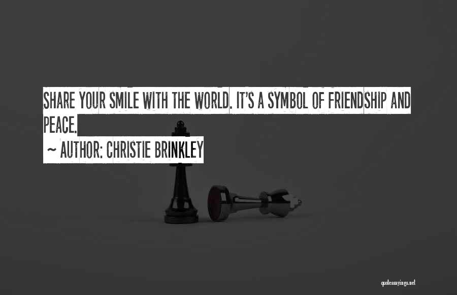 Smile And Friendship Quotes By Christie Brinkley