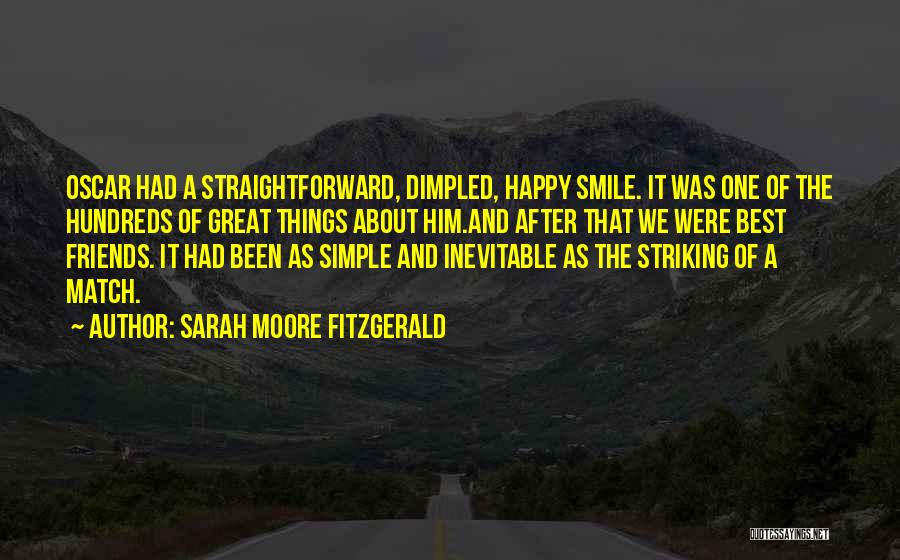 Smile And Friendship Quotes By Sarah Moore Fitzgerald