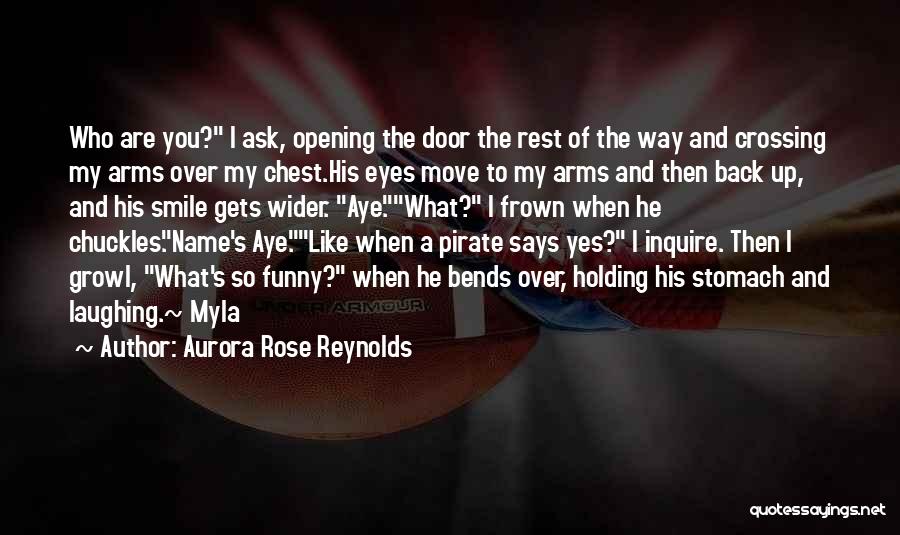 Smile And Frown Quotes By Aurora Rose Reynolds