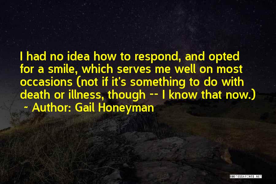 Smile And Funny Quotes By Gail Honeyman