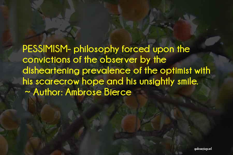 Smile And Hope Quotes By Ambrose Bierce