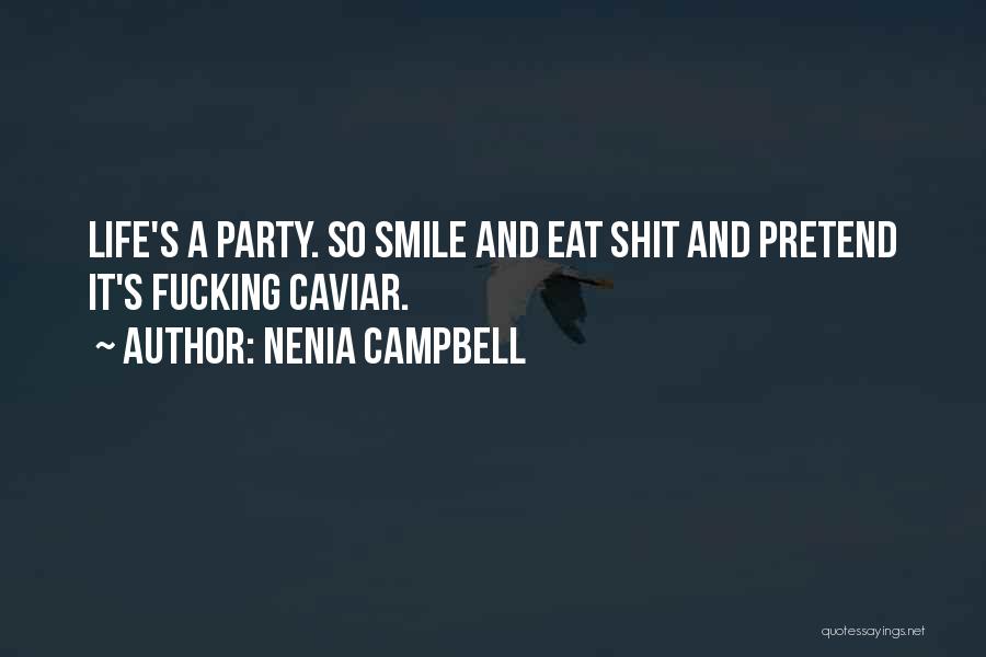 Smile And Life Quotes By Nenia Campbell