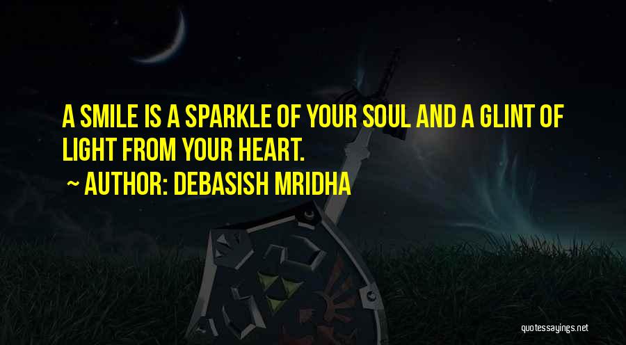 Smile And Light Quotes By Debasish Mridha