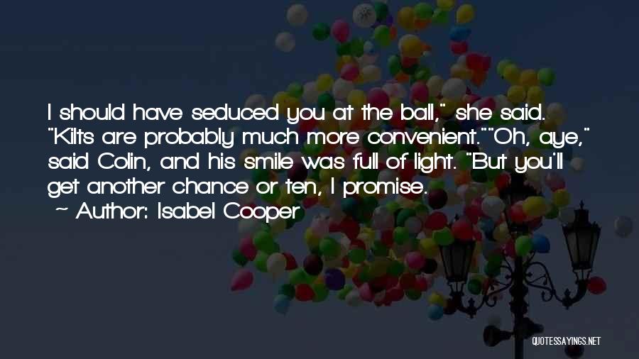 Smile And Light Quotes By Isabel Cooper