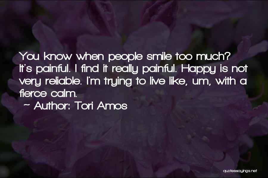 Smile And Live Happy Quotes By Tori Amos