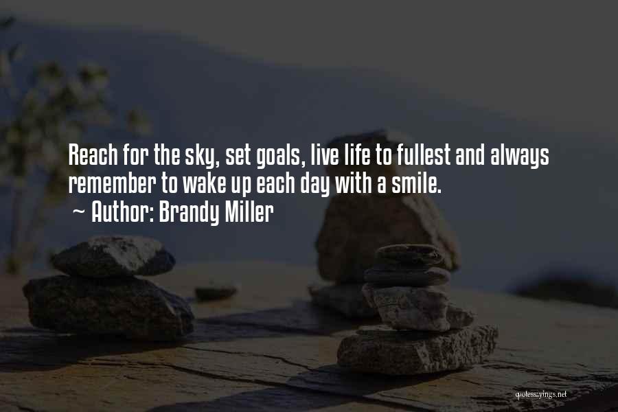 Smile And Live Life Quotes By Brandy Miller