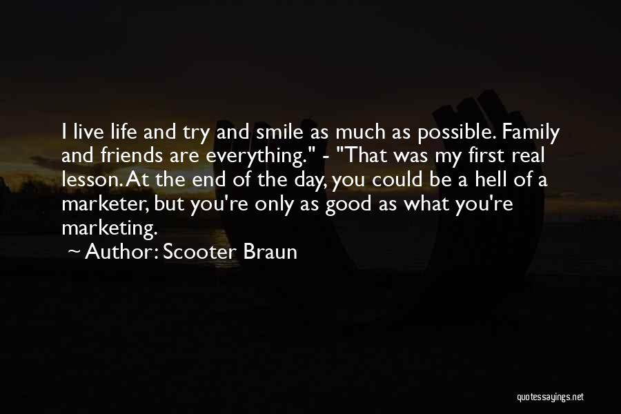 Smile And Live Life Quotes By Scooter Braun