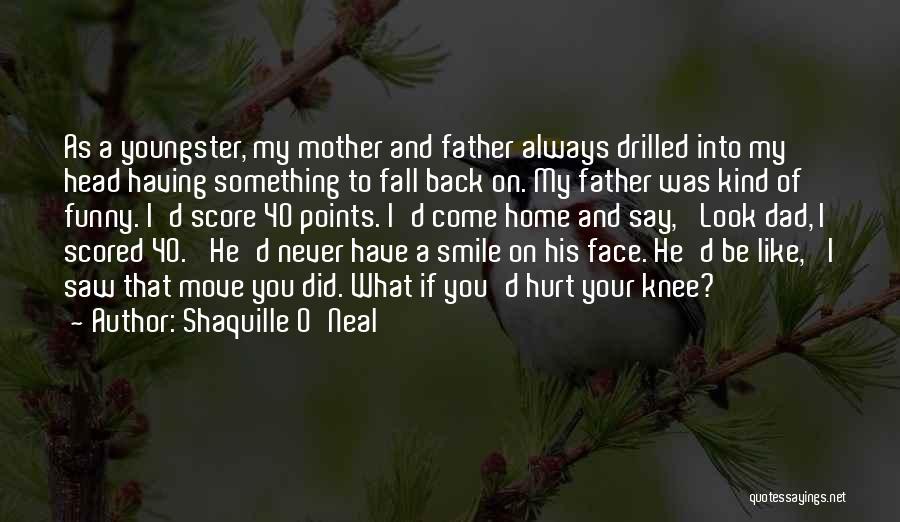 Smile And Never Look Back Quotes By Shaquille O'Neal