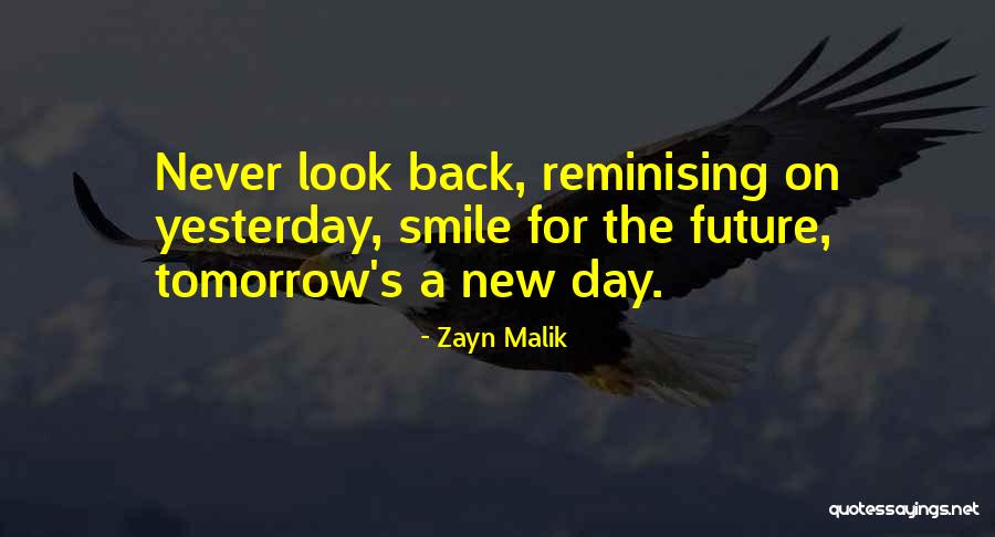 Smile And Never Look Back Quotes By Zayn Malik