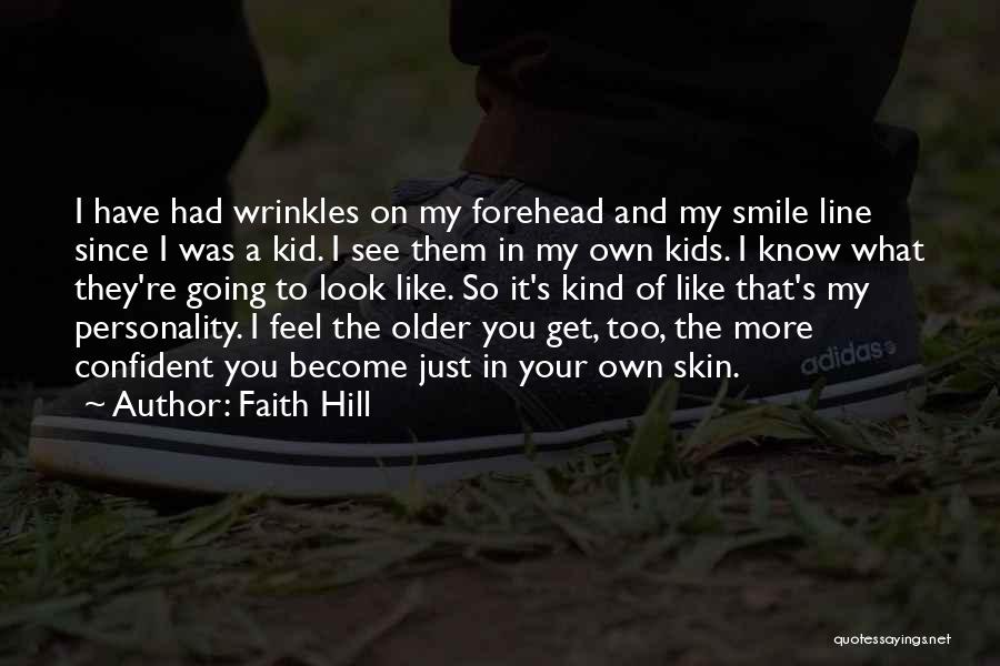 Smile And Personality Quotes By Faith Hill