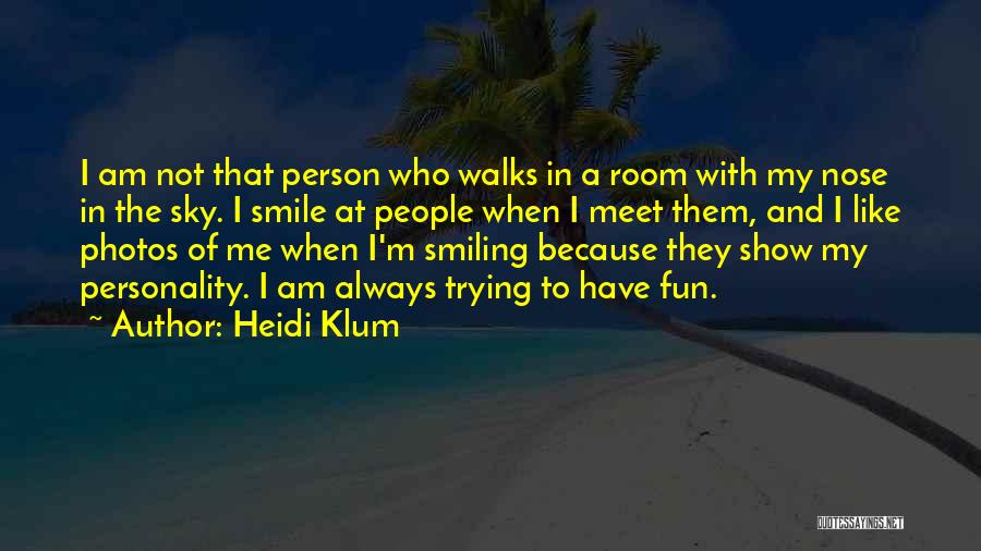 Smile And Personality Quotes By Heidi Klum