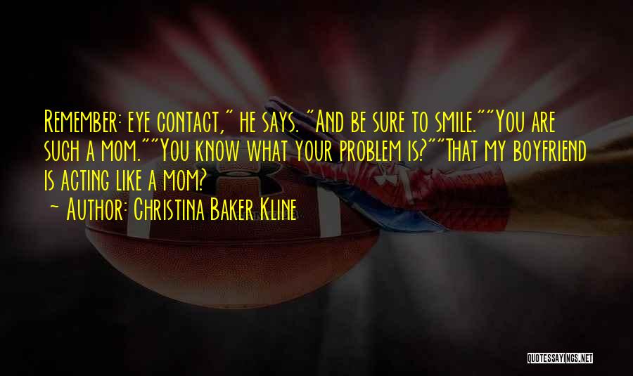 Smile And Problem Quotes By Christina Baker Kline