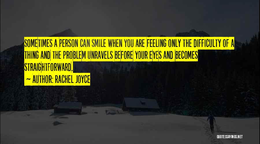 Smile And Problem Quotes By Rachel Joyce