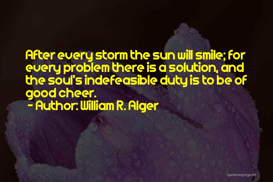 Smile And Problem Quotes By William R. Alger