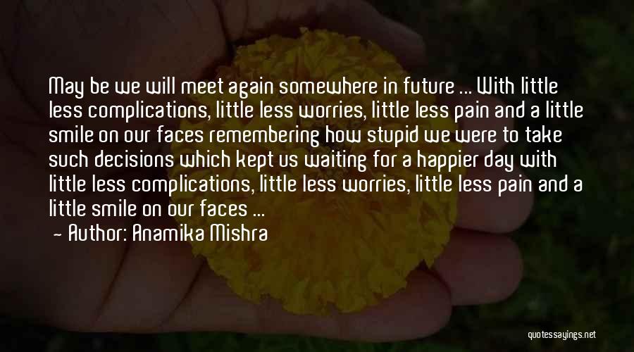 Smile And Sadness Quotes By Anamika Mishra