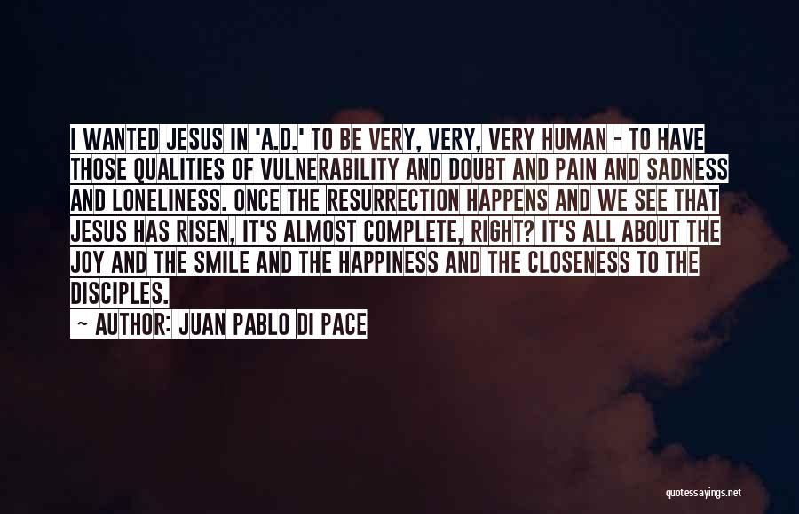 Smile And Sadness Quotes By Juan Pablo Di Pace