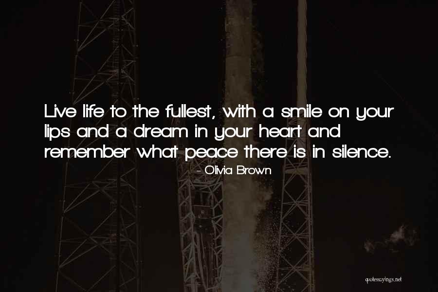 Smile And Silence Quotes By Olivia Brown